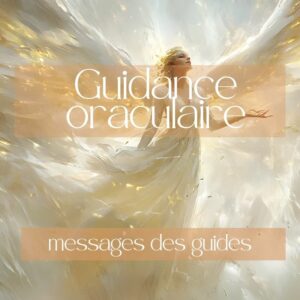 Guidance oraculaire messsage des guides