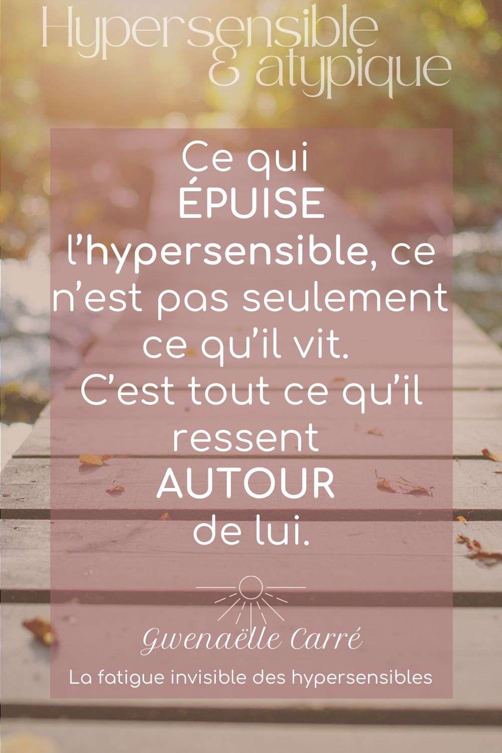 Épuisement hypersensible : énergie dépensée pour traiter le monde et les émotions d’autrui