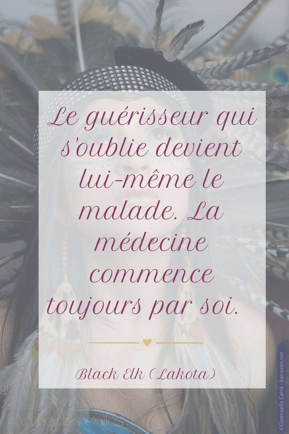 Citation qui présente le principe chamanique du guerisseur qui doit se soigner lui meme