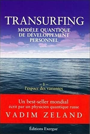 Couverture du livre Transurfing de Vadim Zeland, résumé et explication des concepts de l’espace des variantes et des balanciers