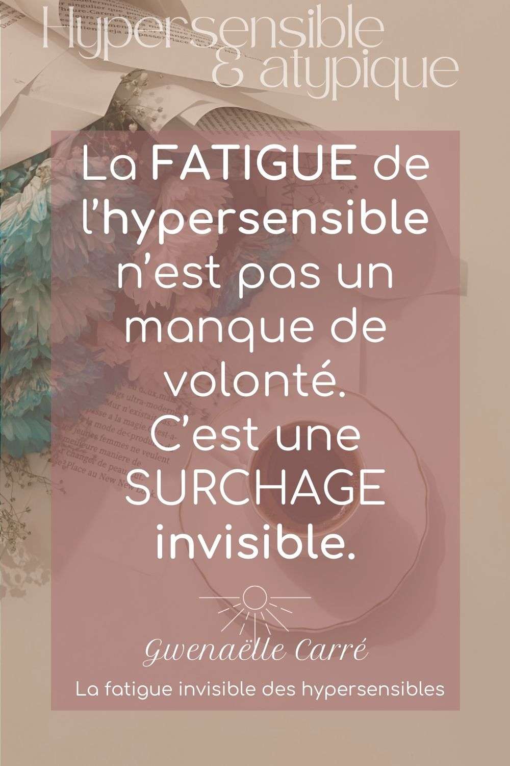 Fatigue hypersensible et surcharge énergétique : corps et système saturés