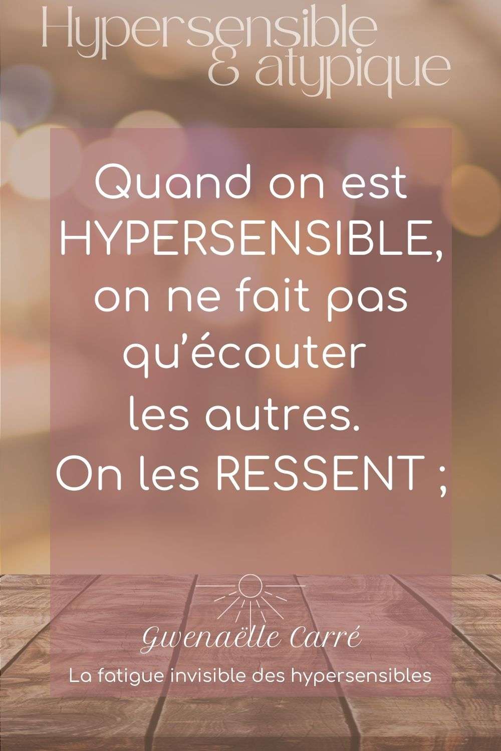 Hypersensible et fatigue émotionnelle : écouter et ressentir les autres simultanément