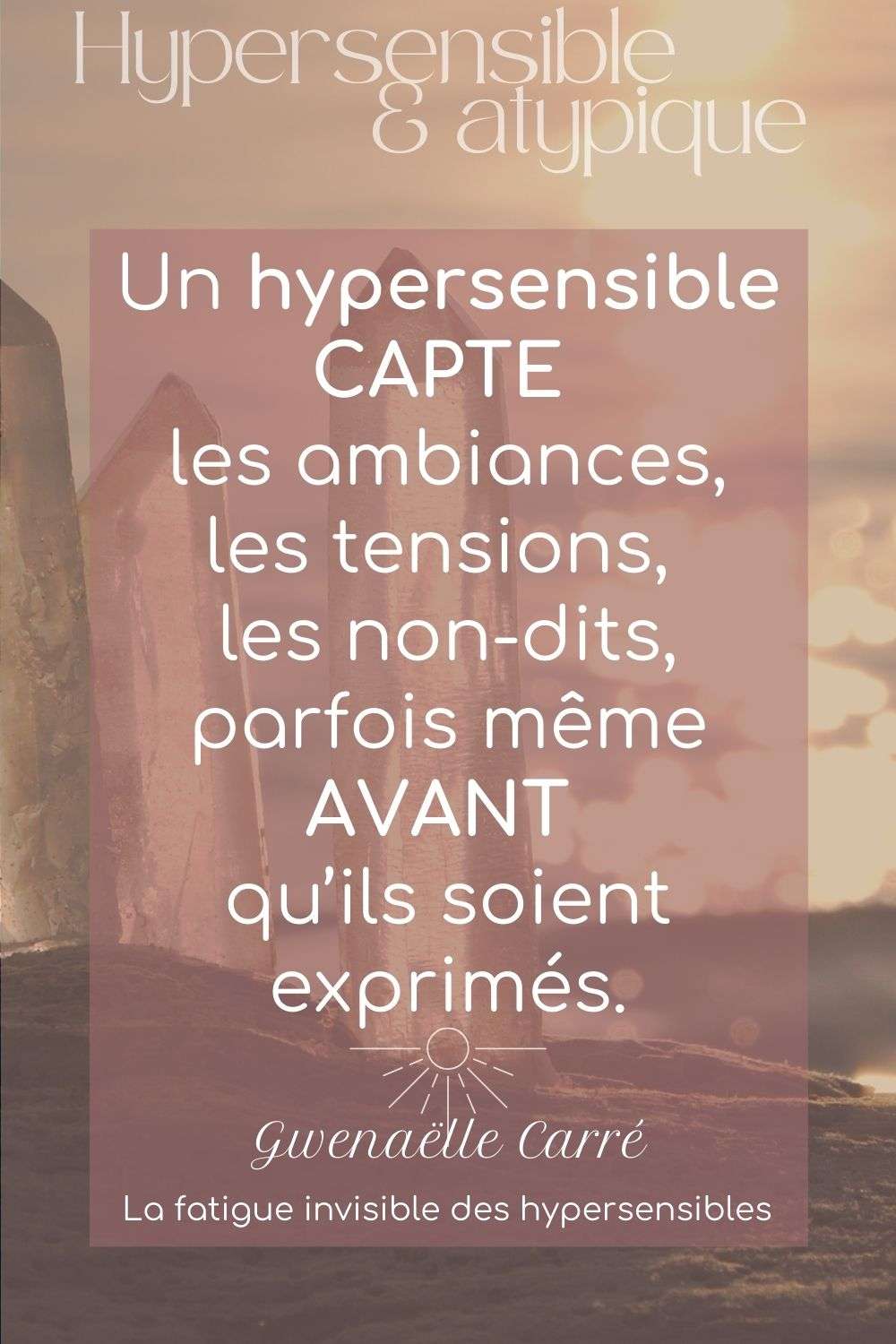 Hypersensibles et fatigue nerveuse : capter ambiances, tensions et non-dits avant qu’ils soient exprimés