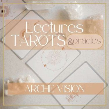 Lecture de tarots et oracles Arche de Vision