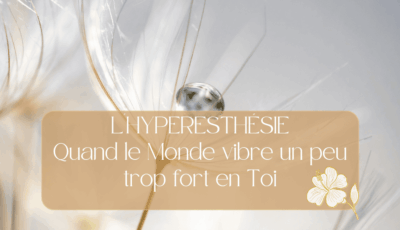 l'hyperesthésie, une Hypersensibilité sensorielle