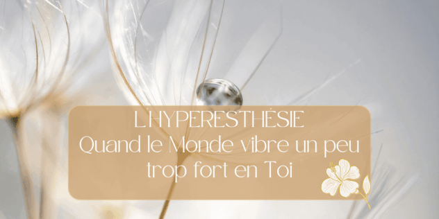 l'hyperesthésie, une Hypersensibilité sensorielle