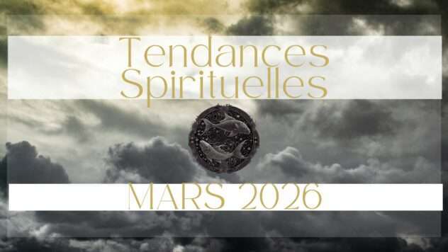 Tendances énergiques et lecture spirituelle Mars 2026 – Oseras tu faire entendre ta voix?