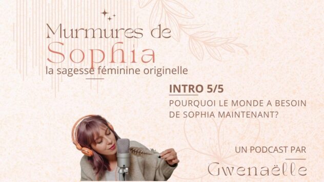 Pourquoi le monde a besoin de retrouver la sagesse de Sophia maintenant?